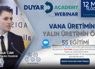 Duyar Academy Webinar : Vana Üretiminde Yalın Üretimin Önemi